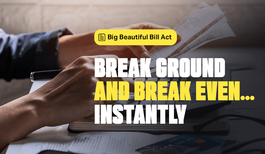Break Ground and Break Even (Instantly)