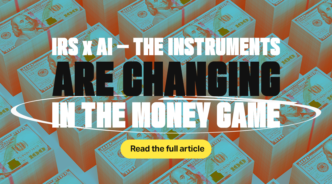 IRS x AI — The Instruments Are Changing in the Money Game