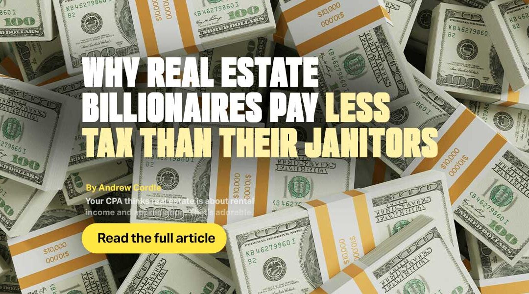 Why Real Estate Billionaires Pay Less Tax Than Their Janitors