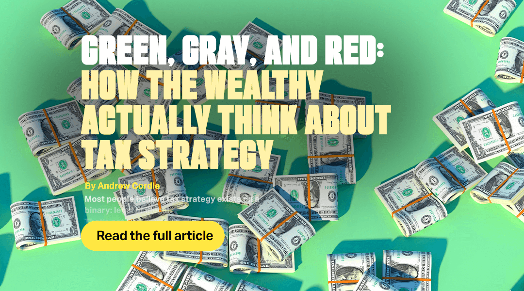 How the Wealthy Actually Think About Tax Strategy