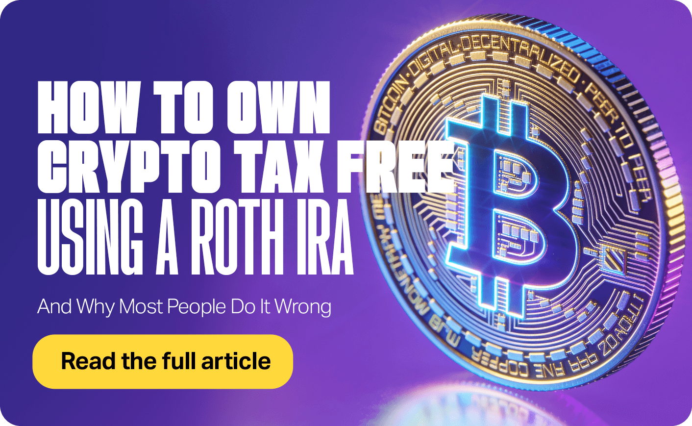 Own Crypto Tax Free Using a Roth IRA