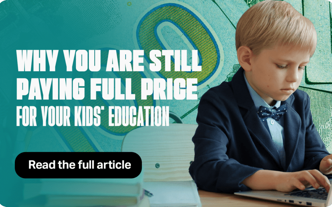 Why You Are Still Paying Full Price for Your Kids’ Education