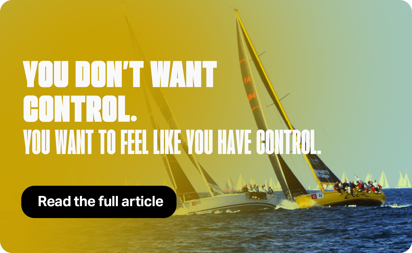 You Don't Want Control. You Want to Feel Like You Have Control.